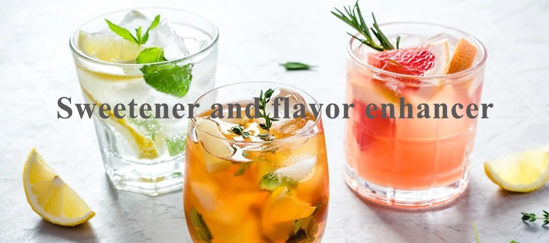 sweetener and flavor enhancer